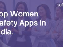 Top Women Safety Apps in India: Ensuring Safety Anytime, Anywhere