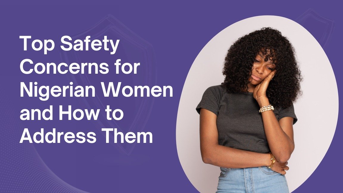 Top Safety Concerns for Nigerian Women